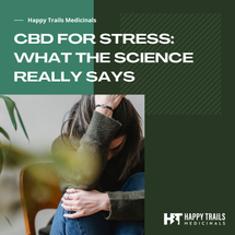 CBD for Stress: What the Science Really Says