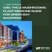 CBD, THC & Mushrooms: Plant Medicine Guide for Green Bay Shoppers