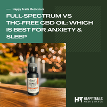 Full‑Spectrum vs THC‑Free CBD Oil: Which Is Best for Anxiety & Sleep Full‑Spectrum vs THC‑Free CBD Oil: Which Is Best for Anxiety & Sleep