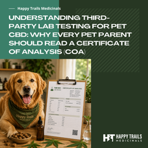 Understanding Third-Party Lab Testing for Pet CBD: Why Every Pet Parent Should Read a Certificate of Analysis (COA)