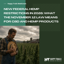 New Federal Hemp Restrictions in 2026: What the November 12 Law Means for CBD and Hemp Products