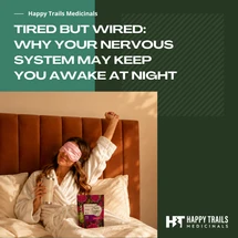 Tired but Wired: Why Your Nervous System May Keep You Awake at Night