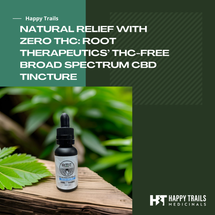 Natural Relief with Zero THC: Root Therapeutics’ THC-Free Broad Spectrum CBD Tincture