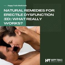 Natural Remedies for Erectile Dysfunction (ED): What Really Works?