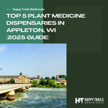 Top 5 Plant Medicine Dispensaries in Appleton, WI (2025 Guide)
