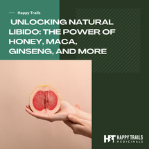 Unlocking Natural Libido: The Power of Honey, Maca, Ginseng, and More