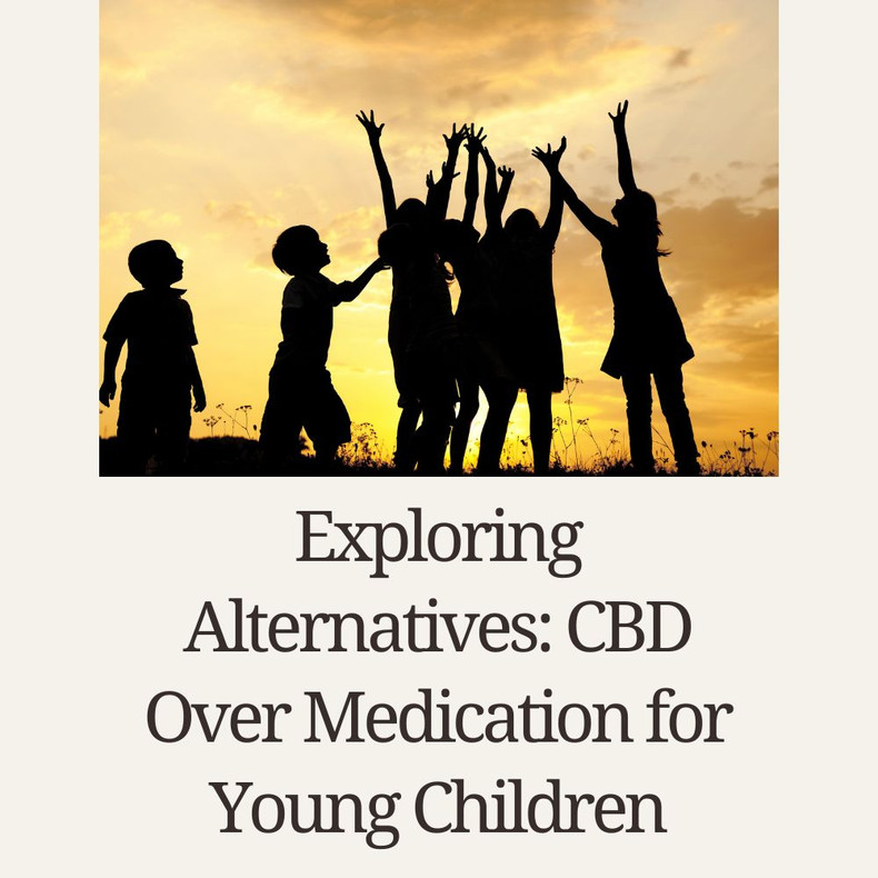 CBD Over Medication for Young Children