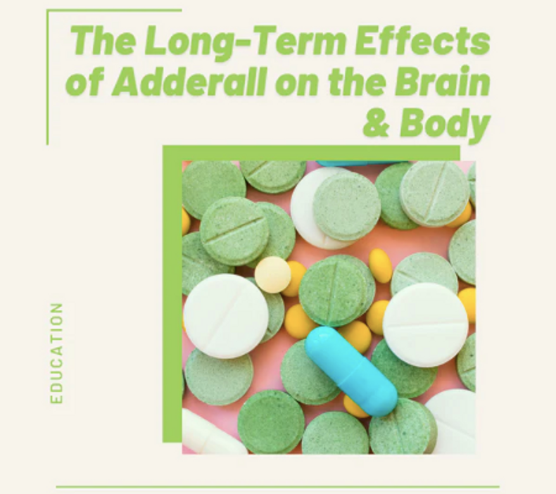 The Long Term Effects of Adderall on the Brain and Body