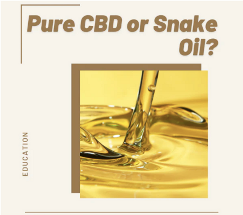 Pure CBD or Snake Oil?