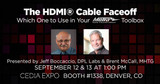 The HDMI® Cable Faceoff at CEDIA with Jeff Boccaccio & Brent McCall