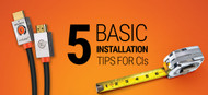 Five Basic Installation Tips for Custom Installers