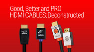 Metra Home Theater Group’s Good, Better and Pro HDMI Cables; Deconstructed