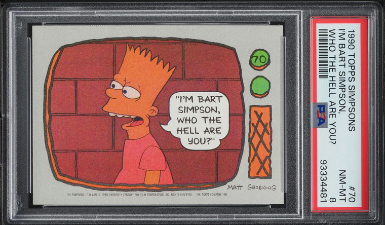 1990 Topps Simpsons I'm Bart Simpson, Who The Hell Are You? #70 PSA 8 NM-MT