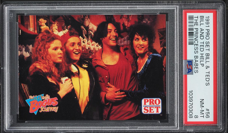 1991 Pro Set Bill & Ted's Bill And Ted Help The Princess Babes #56 PSA 8 NM-MT