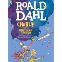 Charlie and The Great Glass Elevator by Roald Dahl
