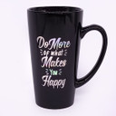 "Do More of What Makes You Happy" Printed Black Coffee Mug