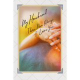 My Husband Then, Now, Always, I Love You. - Greeting Card