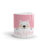 ''Be My Lifetime'' Printed Ceramic Coffee Mug