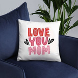 "Love You Mom" Printed Cushion