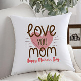 Love You Mom Printed Cushion