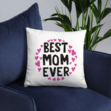 "Best Mom Ever" Printed Cushion "Best Mom Ever" Printed Cushion