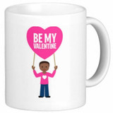 Valentine Love Mug With Personalized Message Print (Be My Valentine from Him)