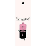 'Stay Positive' Printed Cute Bookmark