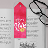 'Never Give Up' Printed Bookmark Tag