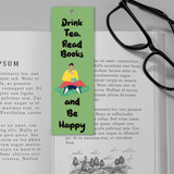 'Drink Tea Read Books and Be Happy' Printed Bookmark