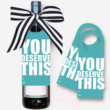 'You Deserve This' Printed Personalized Name Wine Tag