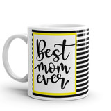 'Best Mom Ever' Printed Mug For Pyari Aama