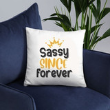 "Sassy Since Forever" Printed Cushion