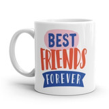 "Best Friends Forever" Printed Ceramic Coffee Mug