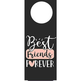 Wine Tag "Best Friends Forever" Printed