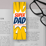 "Happy Father's Day" Printed Bookmark For Super Dad