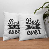 Couple Cushion "Best Mom Ever & Best Dad Ever" Printed