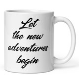 Let The New Adventure Begin Printed Mug