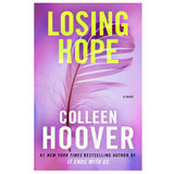 Losing Hope - A Novel By Colleen Hoover