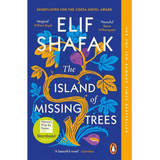 The Island of Missing Trees By Elif Shafak