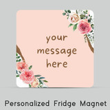 Charming Flower Personalized Message Print Fridge Magnet