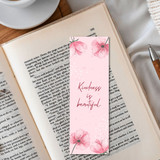 "Kindness is Beautiful" Printed Bookmark