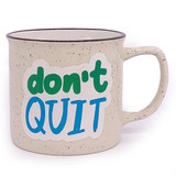 Don't Quit Printed White Ceramic Coffee Mug