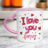 "I Love You Forever" Printed Ceramic Mug