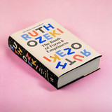 Ruth Ozeki - The Book Of Form & Emptiness