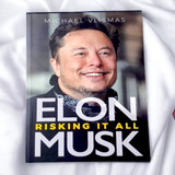 Elon Risking It All Musk - Michael Vlismas