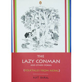 The Lazy Conman by Ajit Baral