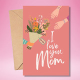 " I Love You Mom " Printed Greeting Card