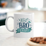 "Best Bro Ever" Ceramic Mug