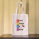 Small Tote Bag For Pride Gift (Live Good Be True)