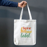 Pride Month Tote Bag "Love Has No label" Printed (Large)